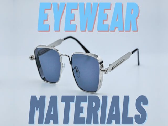 2023The Impact of Materials on Eyewear